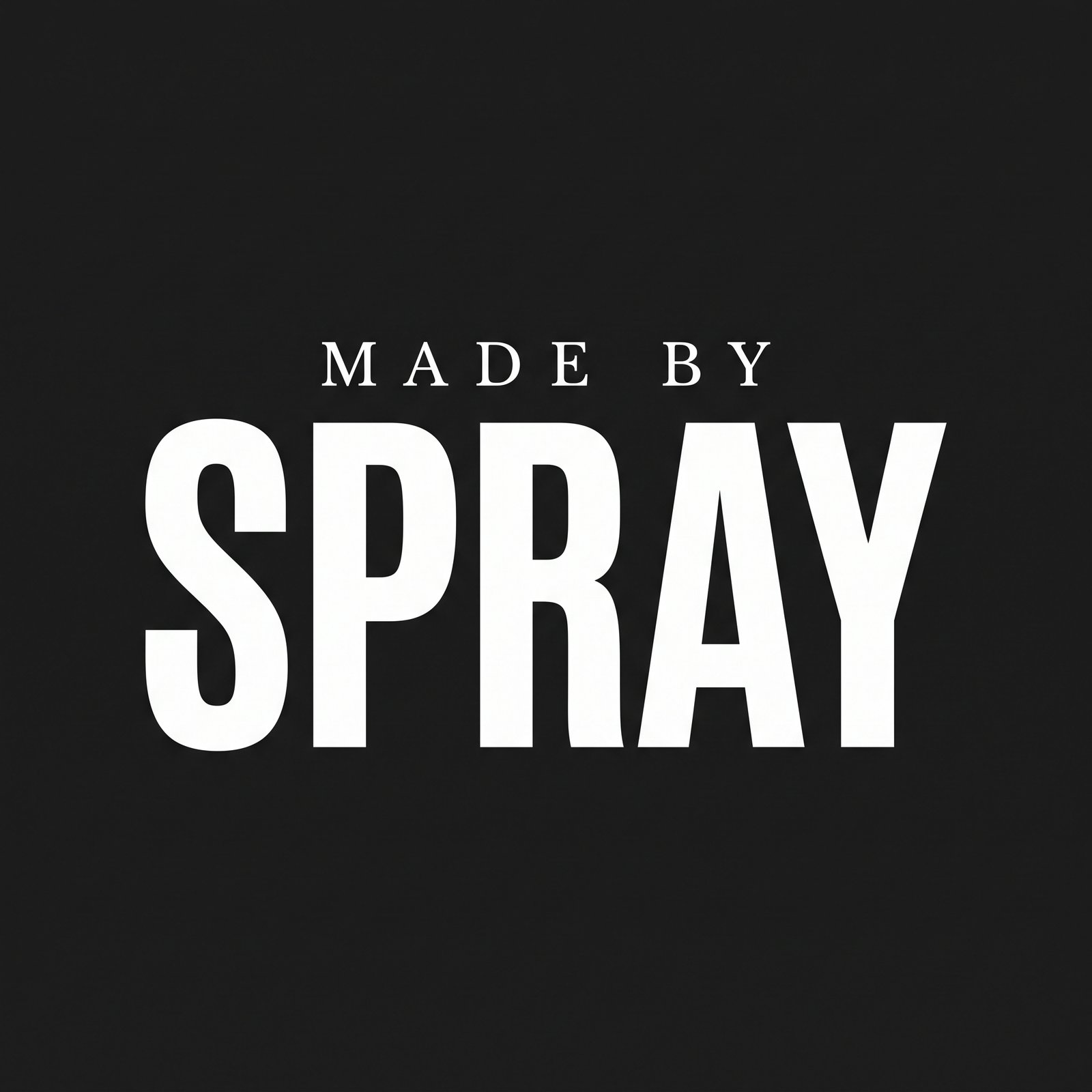 MADE BY SPRAY